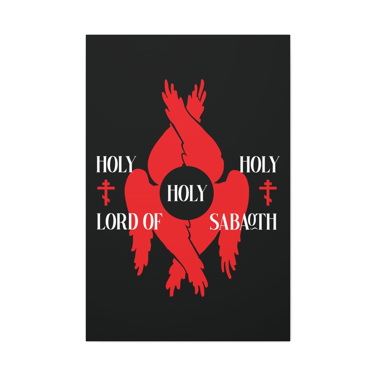 The "Holy Holy Holy Lord of Sabaoth Red Seraphim Wings Orthodox Crosses" canvas art features a six-winged seraphim with the Isaiah 6:3 text on a black background, celebrating the Divine Council and Christian tradition.