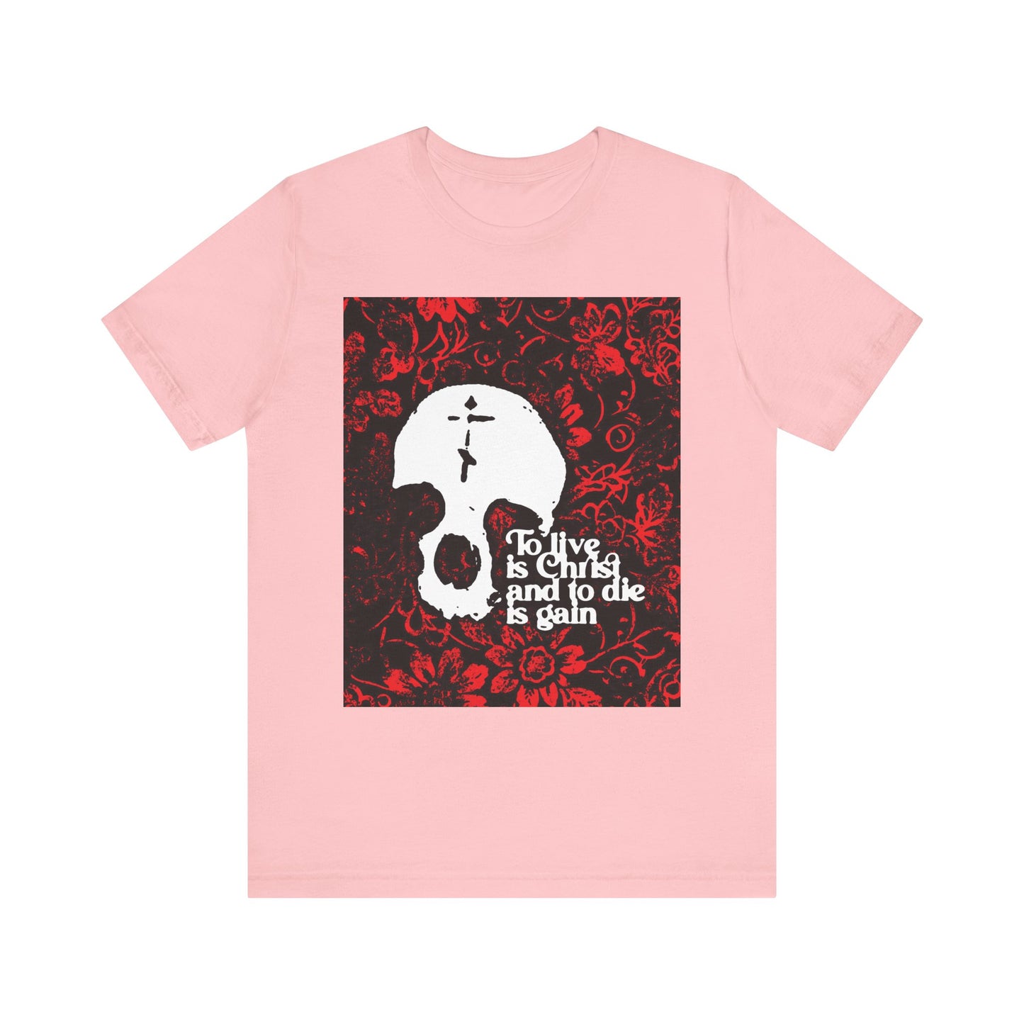 Introducing the "To Live is Christ To Die is Gain (Phil 1:21) | Skull with Cross on Red Floral Texture | Orthodox Christian Lightweight Cotton Unisex Tee"—a pink t-shirt featuring a white skull with a cross, set against a red floral background, and the powerful words "To live is Christ and to die is gain," reflecting Christian faith from Philippians 1:21.