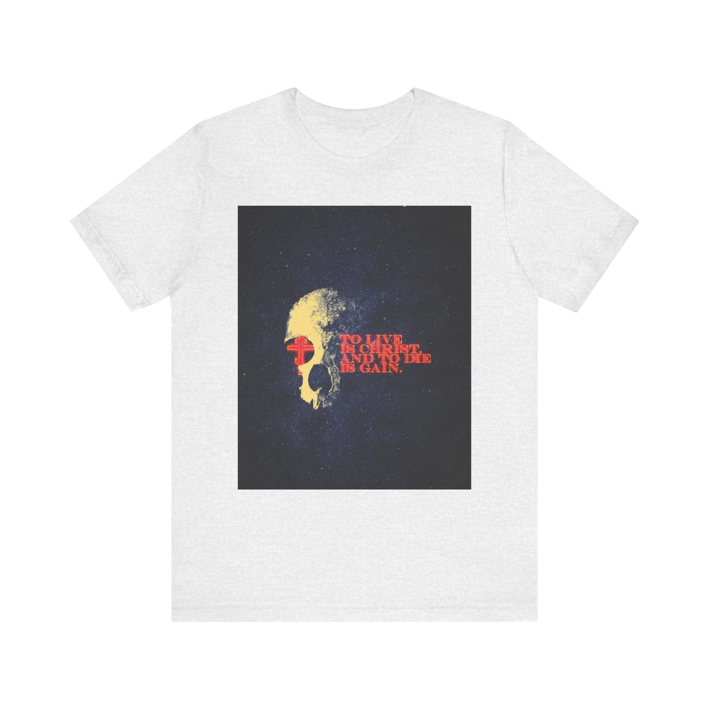 Ash-colored unisex tee featuring glowing letters and cross with a skull, retro texture, and “To Live is Christ and to Die is Gain | Phil 1:21” text—an inspiring design referencing a key theme found in Paul’s commentary and the Epistles.