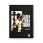 It's Later Than You Think No. 3 | Orthodox Christian Accessory | Hardcover Journal