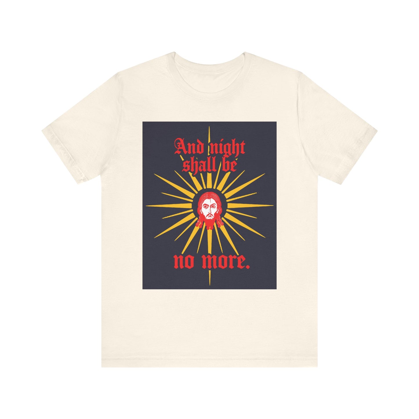 Natural-colored unisex tee featuring a Jesus Christ Mandylion icon with a sunburst design, central red face, gothic text: “And night shall be no more.” Inspired by Revelation 22:5. Lightweight cotton; Orthodox Christian theme.