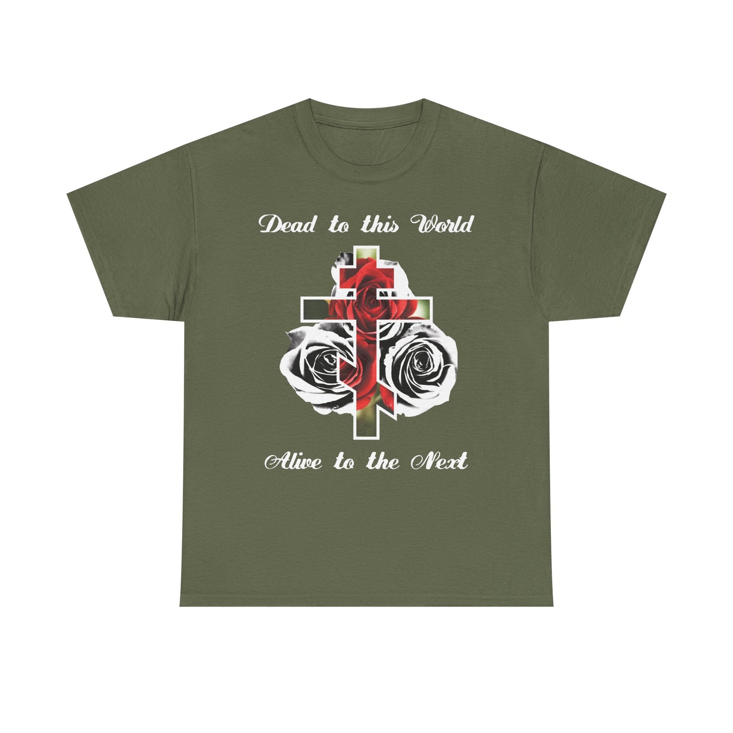 Dead to This World Alive to the Next | The Cross is the Doorway to Heaven | Red Roses, Black & White | Midweight Cotton Unisex Tee