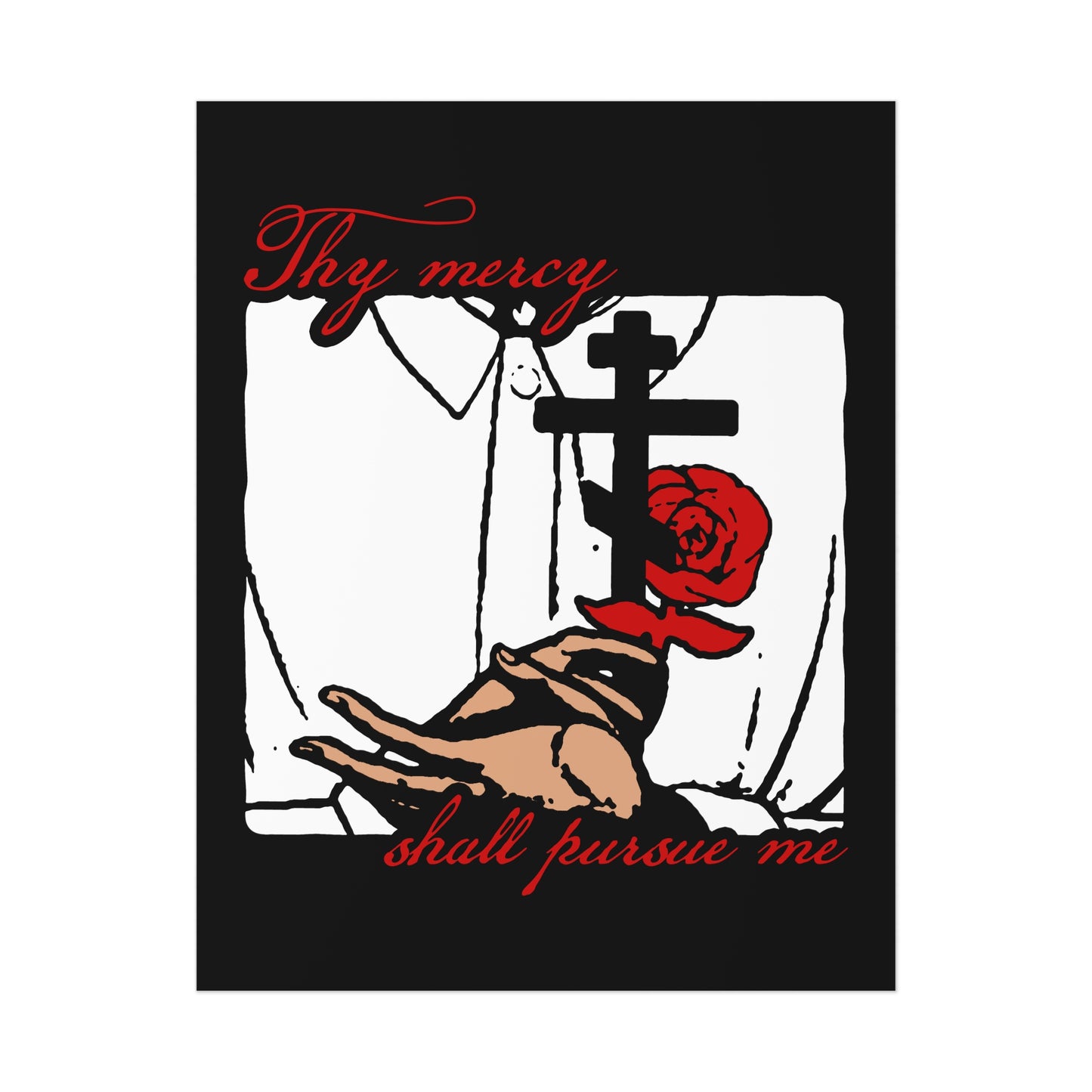 Thy Mercy Shall Pursue Me - Psalm 22 (23) | Orthodox Martyr's Cross and Rose Icono-Graphic Style | Christian Art Poster