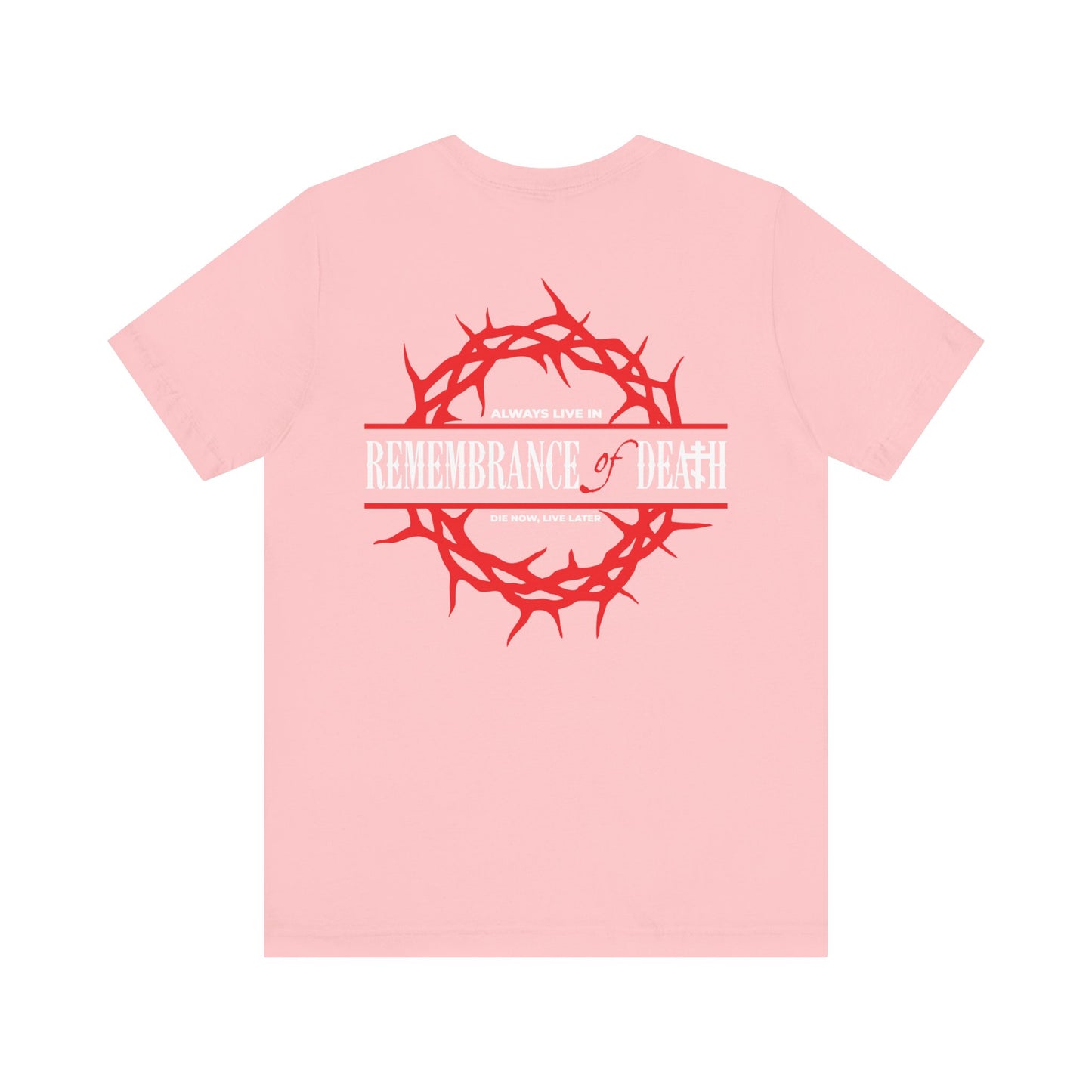 The "Always Live In Remembrance of Death" Orthodox unisex tee features a red cross on the front left chest and a crown of thorns with St John Climacus’ message on the back. Lightweight cotton, pink color.
