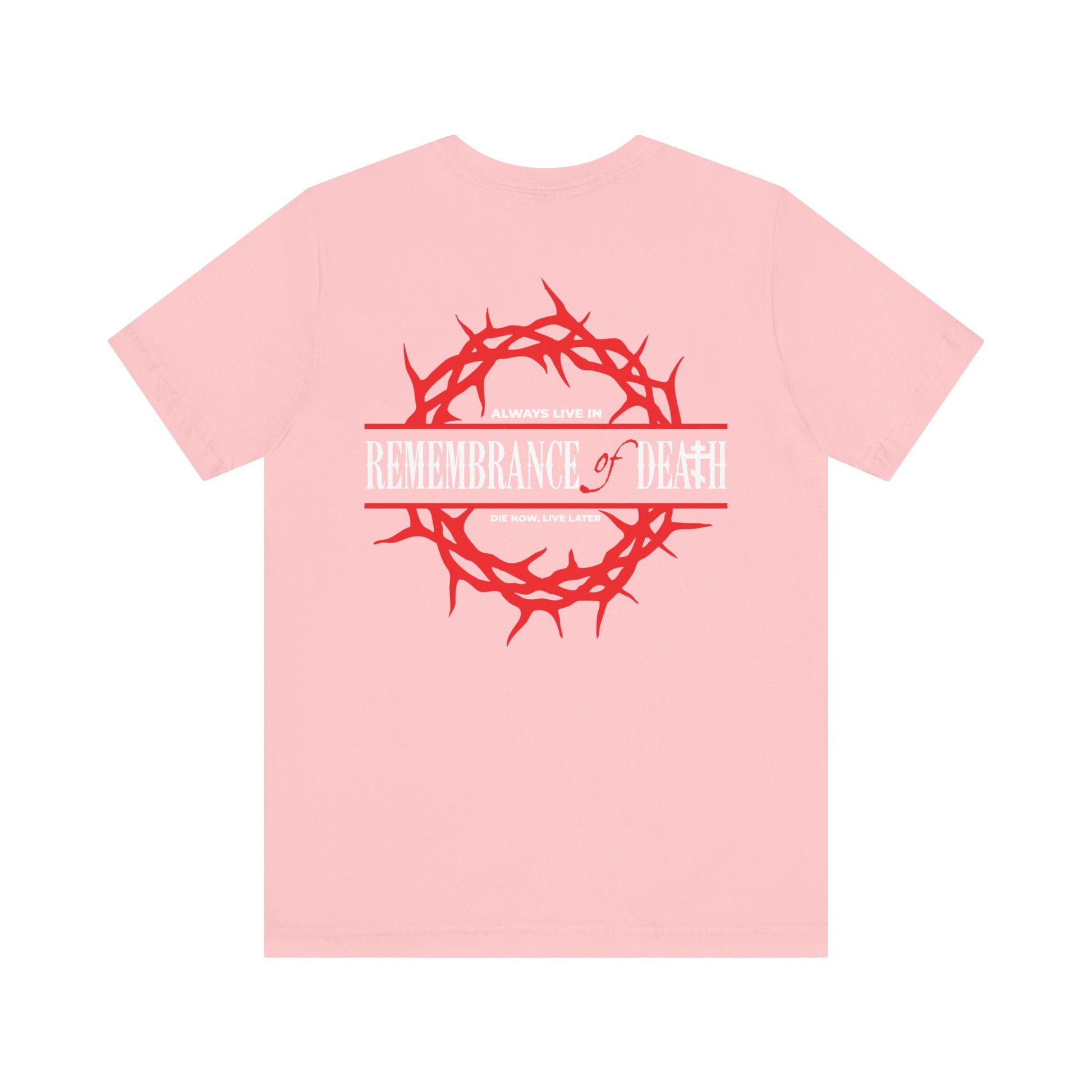The "Always Live In Remembrance of Death" Orthodox unisex tee features a red cross on the front left chest and a crown of thorns with St John Climacus’ message on the back. Lightweight cotton, pink color.