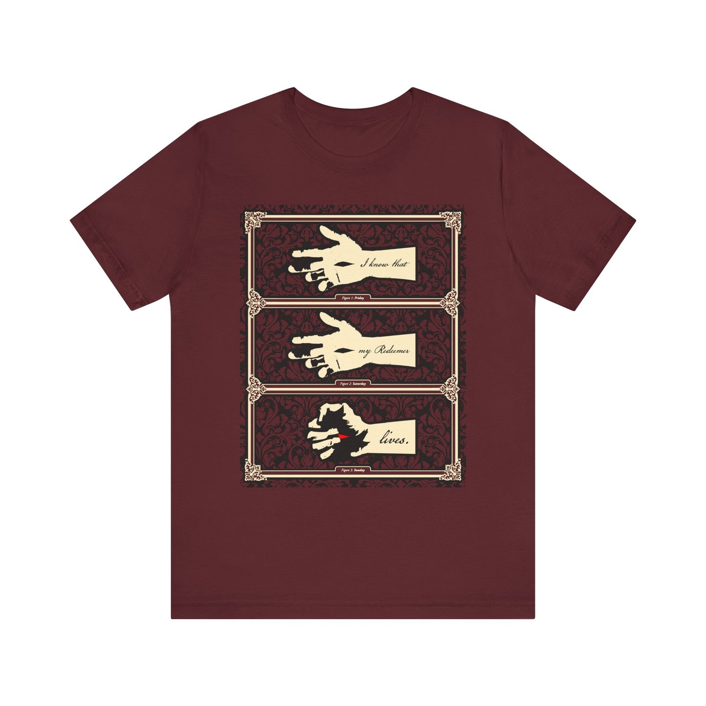 Maroon I Know That My Redeemer Lives (Job 19:25) tee in earthtone Americana style with vintage art of the Crucified Christ's hand—a lightweight cotton unisex shirt reminding you of hope through loss and suffering.