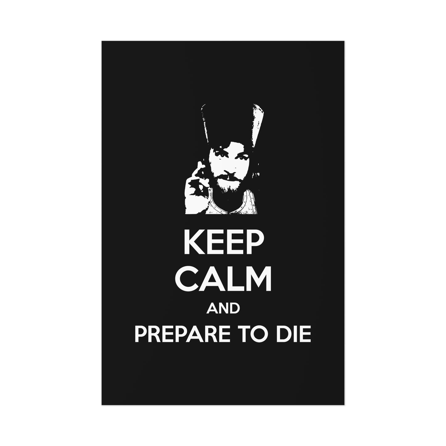 Keep Calm and Prepare to Die No. 1 | Orthodox Christian Art Poster