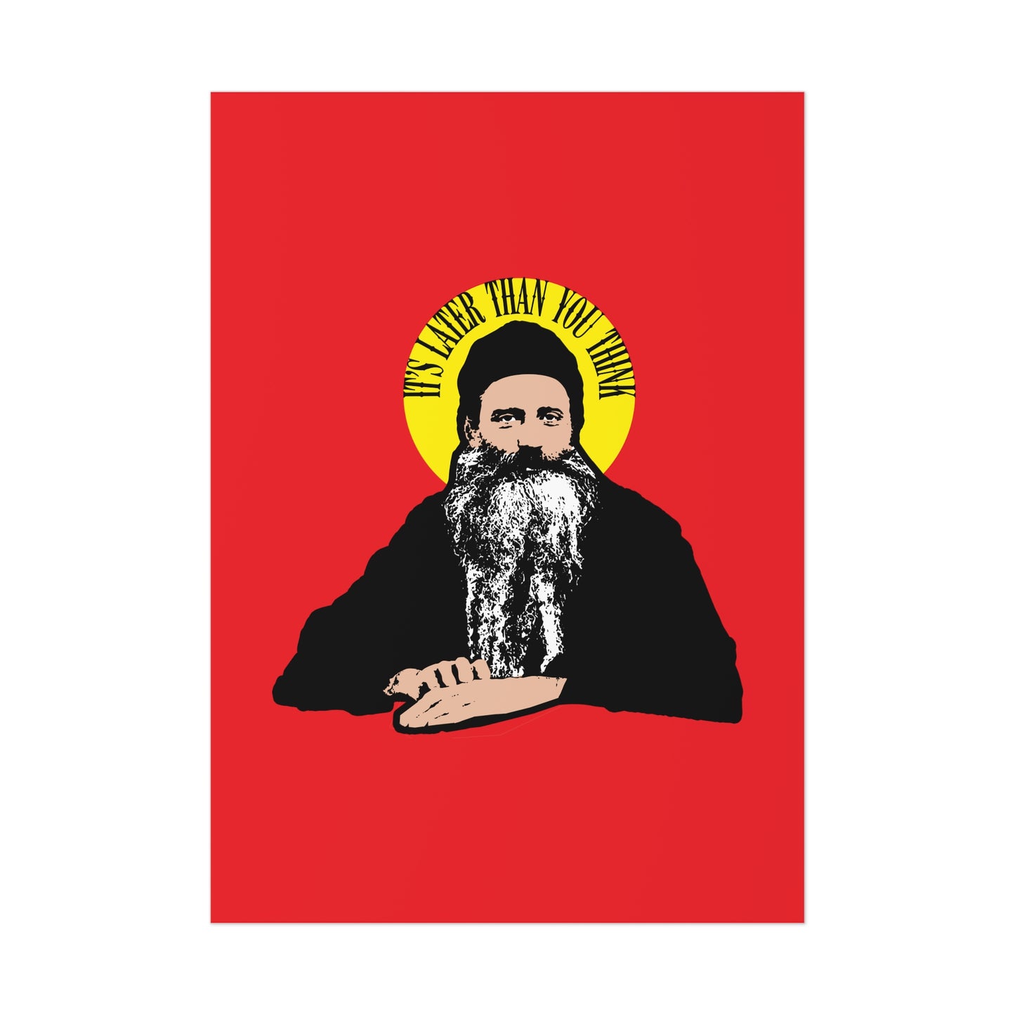 It's Later Than You Think No. 5 (Fr Seraphim Rose) | Orthodox Christian Art Poster