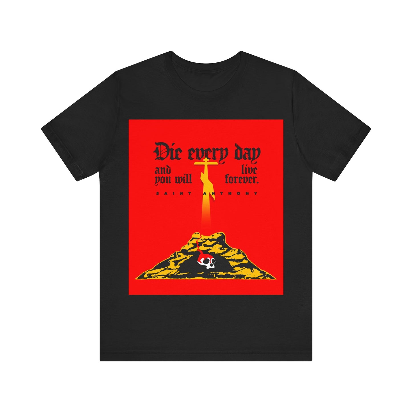 Die Every Day and You Will Live Forever | St Anthony the Great | Golgotha Cross, Skull of Adam | Red Design | Orthodox Christian Cotton T-Shirt