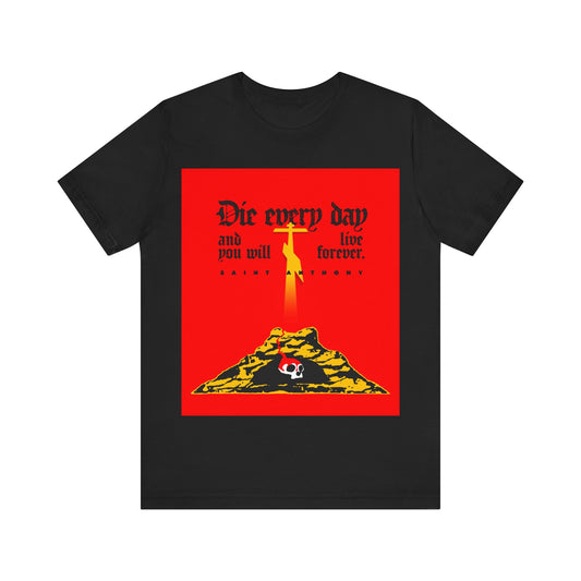 Die Every Day and You Will Live Forever | St Anthony the Great | Golgotha Cross, Skull of Adam | Red Design | Orthodox Christian Cotton T-Shirt