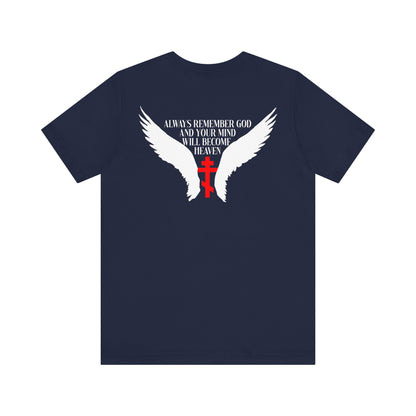Wearing the "It’s Later Than You Think No. 3 Split W/ Always Remember God and Your Mind Will Become Heaven No. 1" lightweight cotton unisex tee—a navy t-shirt featuring white angel wings, a red cross, and the inspiring message: Always remember God and your mind will become heaven, inspired by the Blessed Seraphim of Platina—invites you to embrace a heavenly way of life.