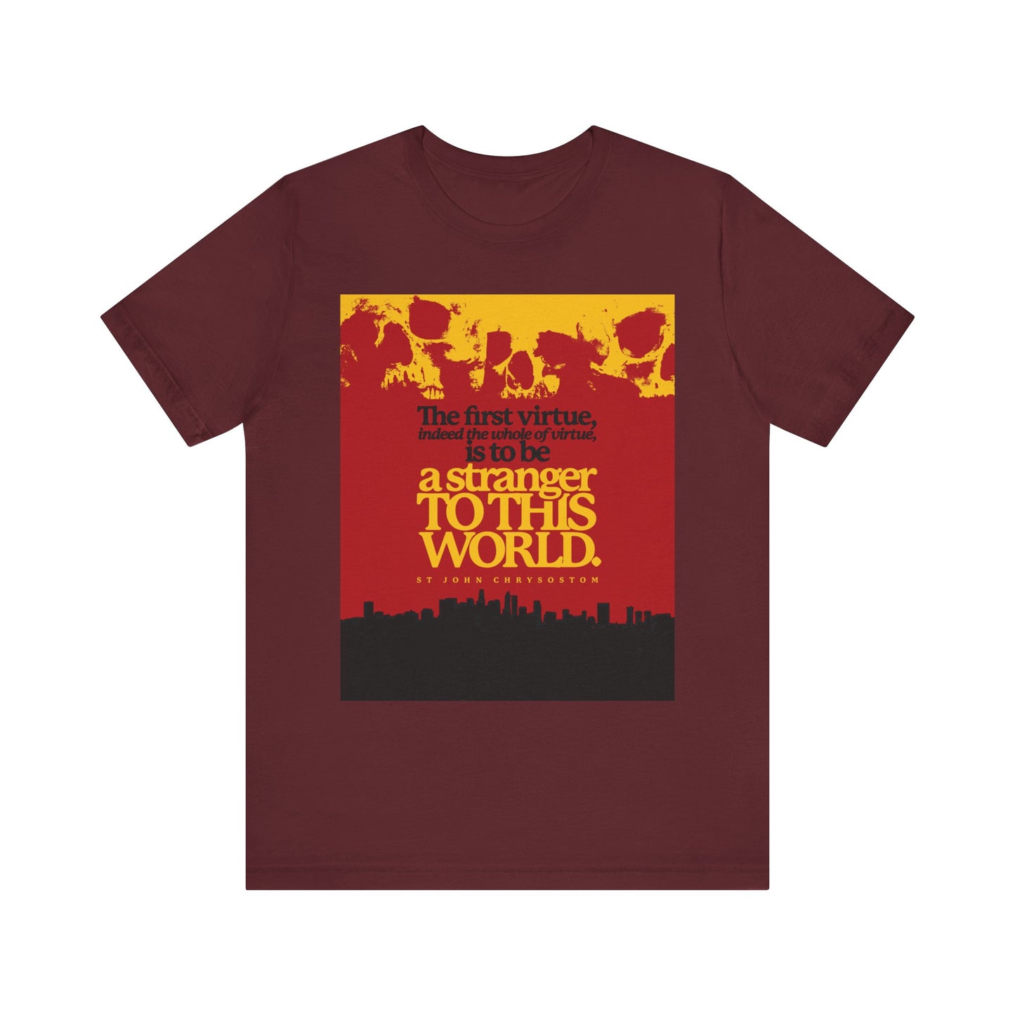 Maroon “All of Virtue is Be a Stranger To this World” St John Chrysostom T-shirt with skulls & cityscape graphic—Orthodox Christian, lightweight cotton, unisex style.