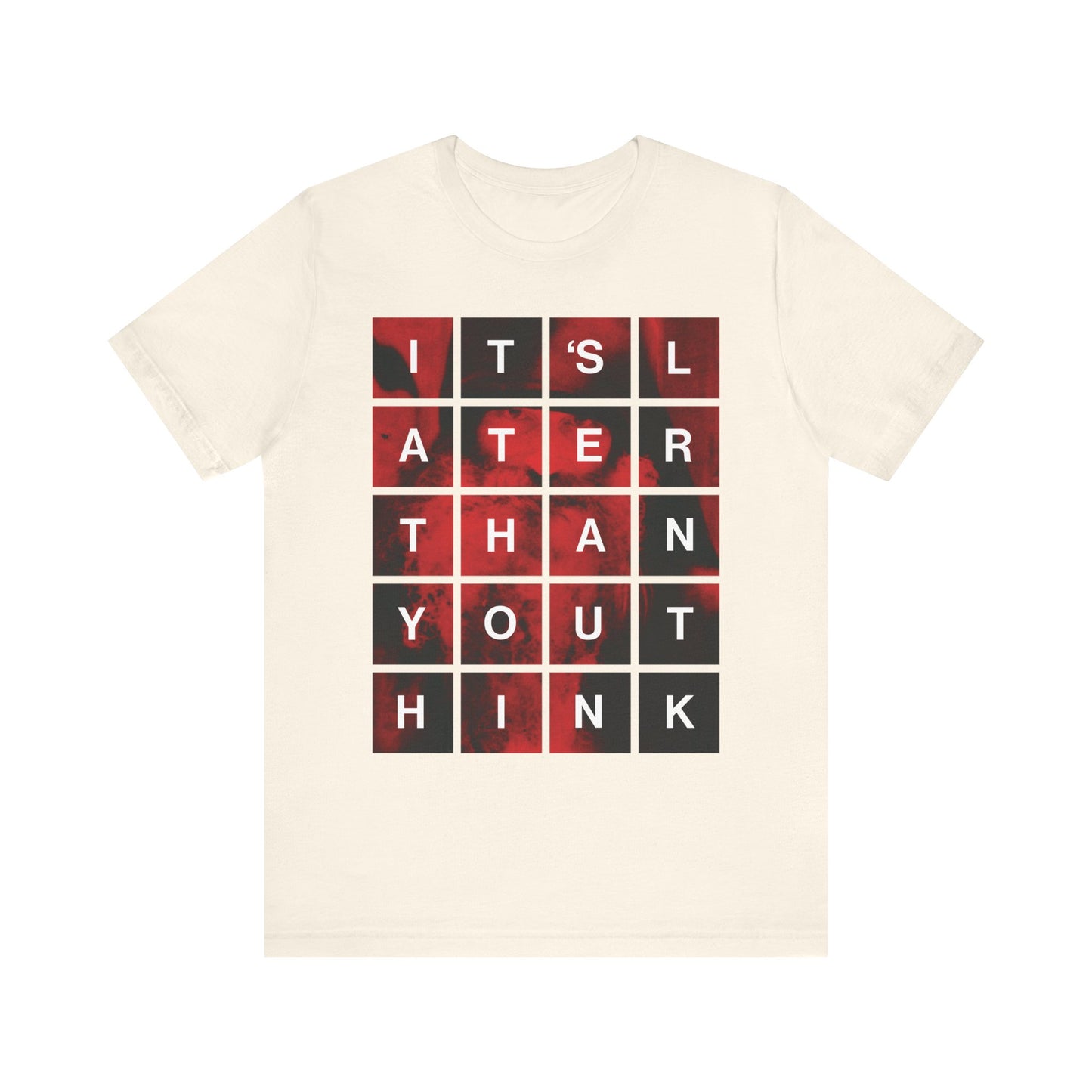 Natural-colored unisex cotton tee featuring a modern block grid design spelling "It's Later Than You Think"—inspired by St Seraphim Rose, this bold Orthodox Christian shirt serves as a reminder about the urgency of repentance and the Kingdom of God.