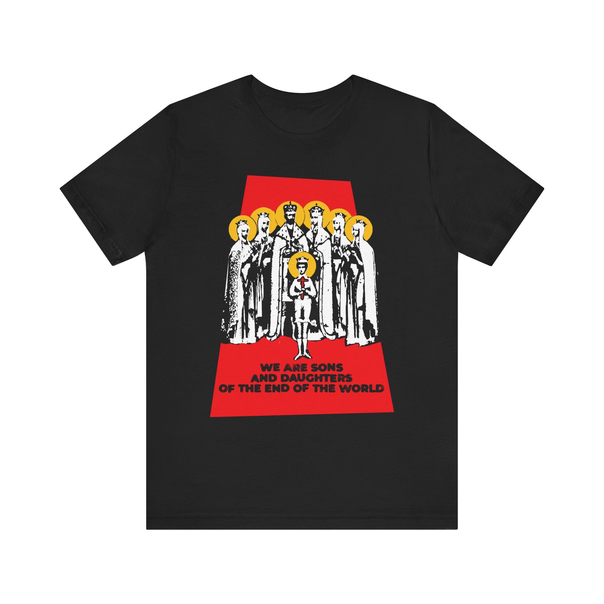 Black "We Are Sons and Daughters of the End of the World (Royal Martyrs of Russia) | Romanov Saints | Orthodox Lightweight Cotton Unisex Tee," featuring illustrated figures and the resonant message: We are sons and daughters of the end of the world—a phrase reflecting Christian history’s call to preparedness through trust in God.