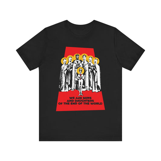 Black "We Are Sons and Daughters of the End of the World (Royal Martyrs of Russia) | Romanov Saints | Orthodox Lightweight Cotton Unisex Tee," featuring illustrated figures and the resonant message: We are sons and daughters of the end of the world—a phrase reflecting Christian history’s call to preparedness through trust in God.
