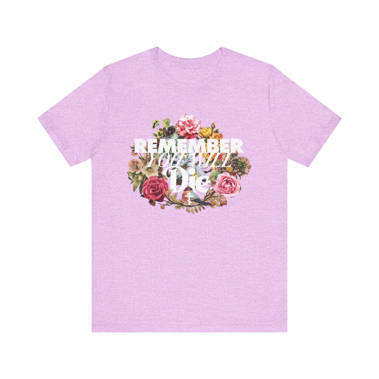 Remember You Will Die | Classic Typography & Floral Wreath Design (FRONT PRINT) | Memento Mori | Lightweight Cotton Unisex Tee
