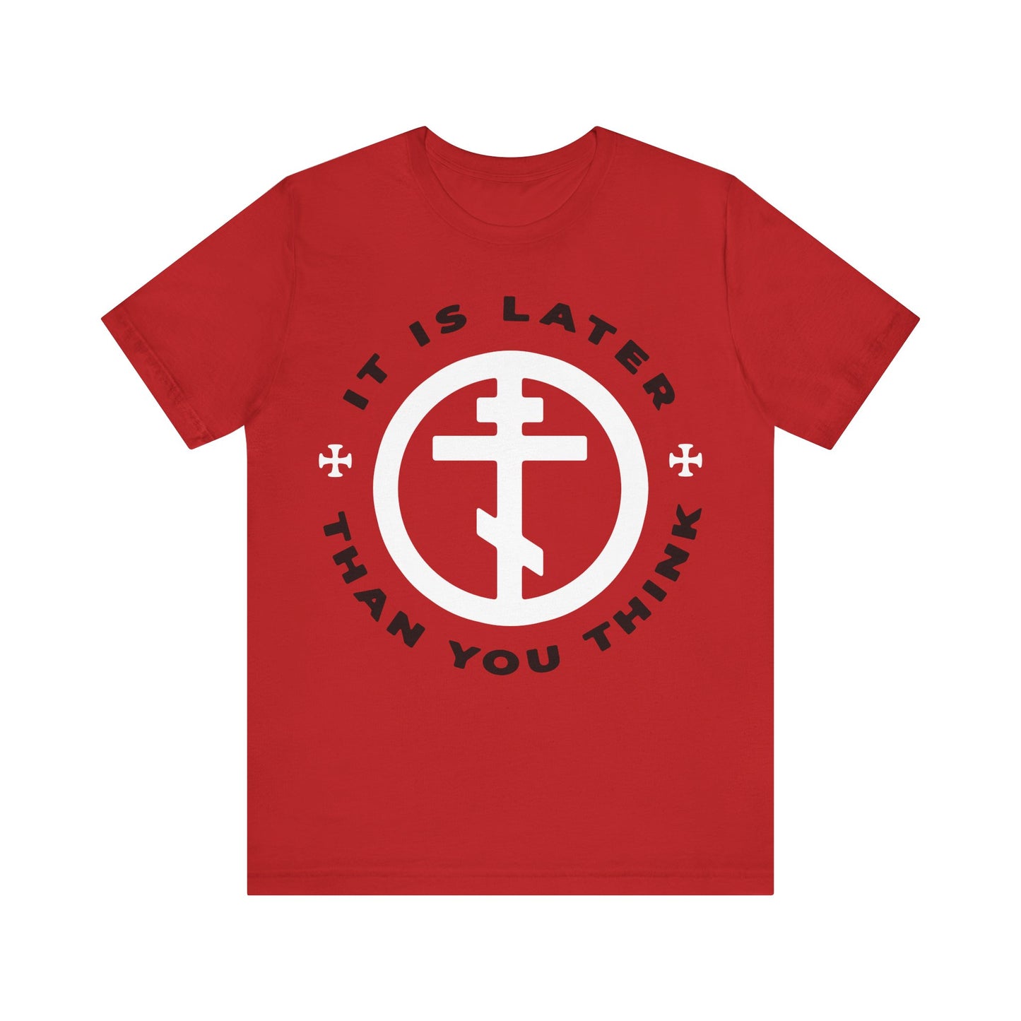 Red "It Is Later Than You Think" t-shirt inspired by Fr Seraphim Rose, featuring a white Orthodox cross in a circle and Memento Mori message. Christian apparel referencing Romans 13:10-12.