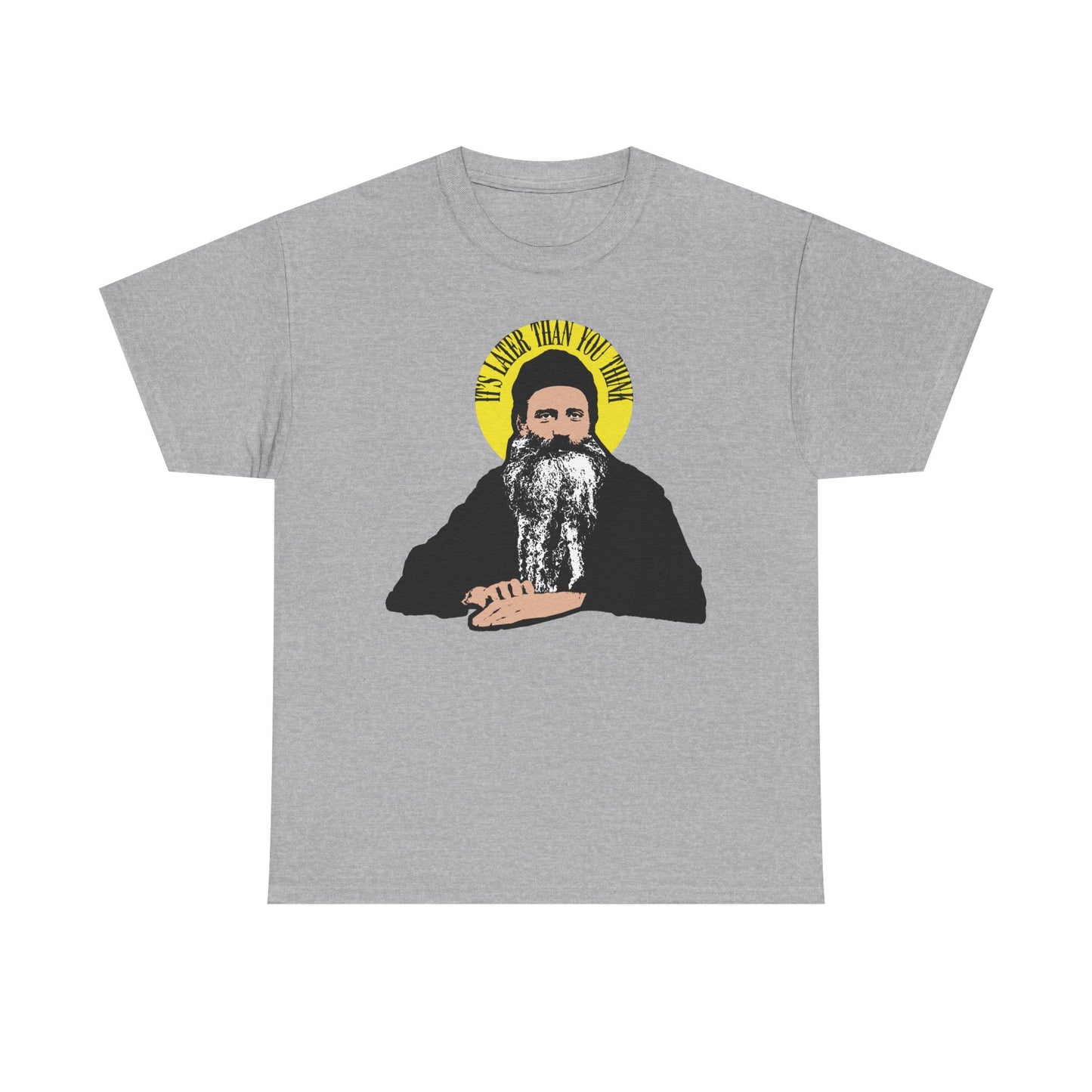 Sport Grey t-shirt featuring Fr Seraphim Rose’s “It's Later Than You Think” quote with a yellow halo—a modern homage to an American Orthodox saint in durable heavy cotton.
