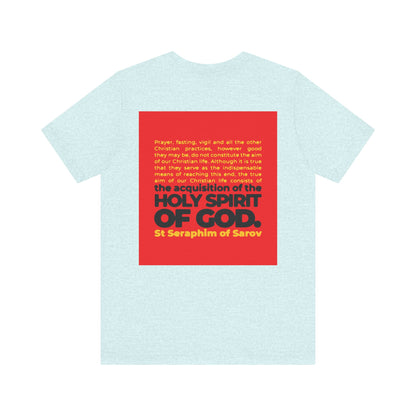 The True Aim of Christian Life tee features St. Seraphim of Sarov’s quote on acquiring the Holy Spirit, in a 2-sided Orthodox iconographic design on lightweight cotton—ideal for expressing your faith.