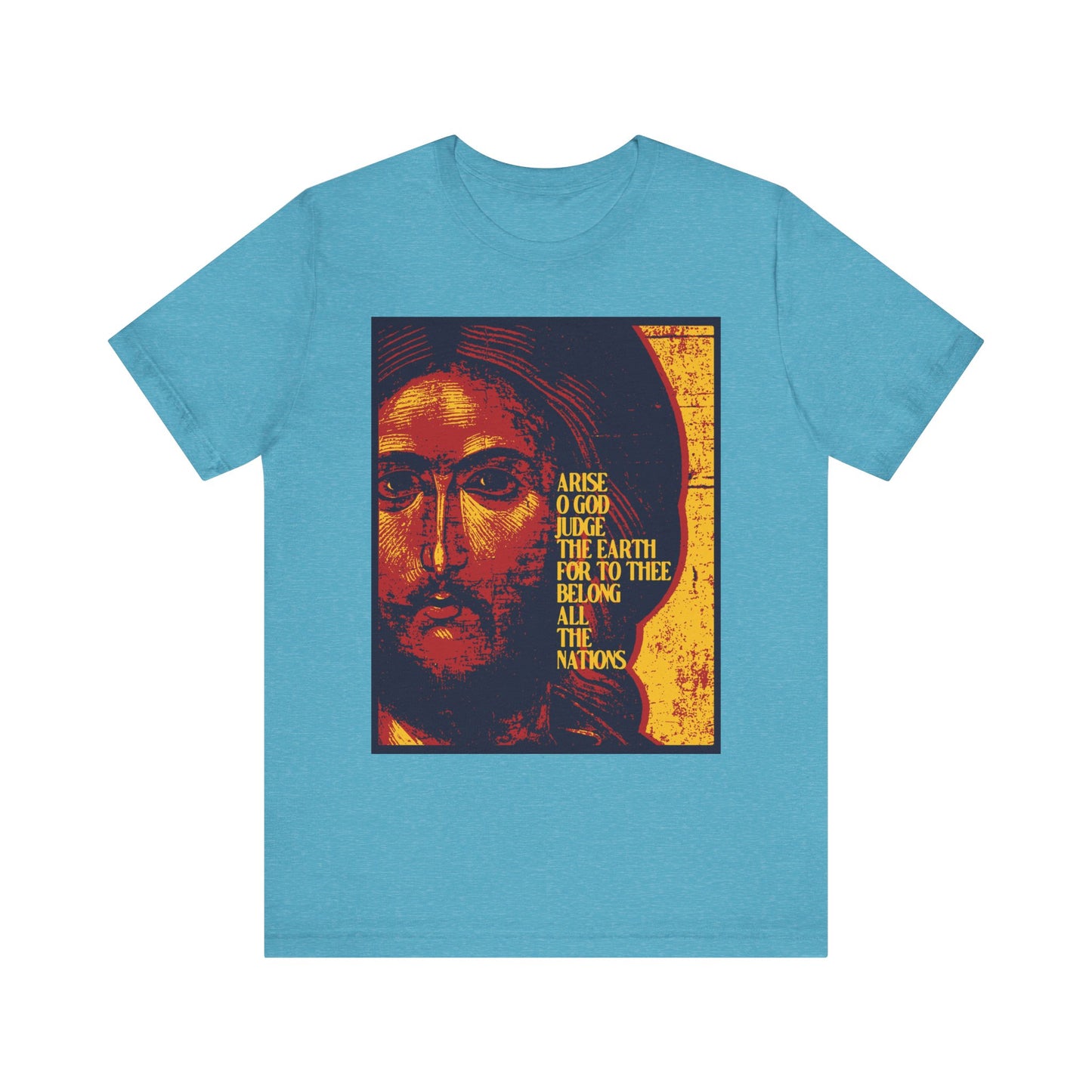 Heather Aqua unisex t-shirt featuring a posterized Jesus Christ icon with the text "Arise, O God, Judge the Earth" (Psalm 81), in Orthodox Christian style. Lightweight cotton and inspired by biblical scripture.