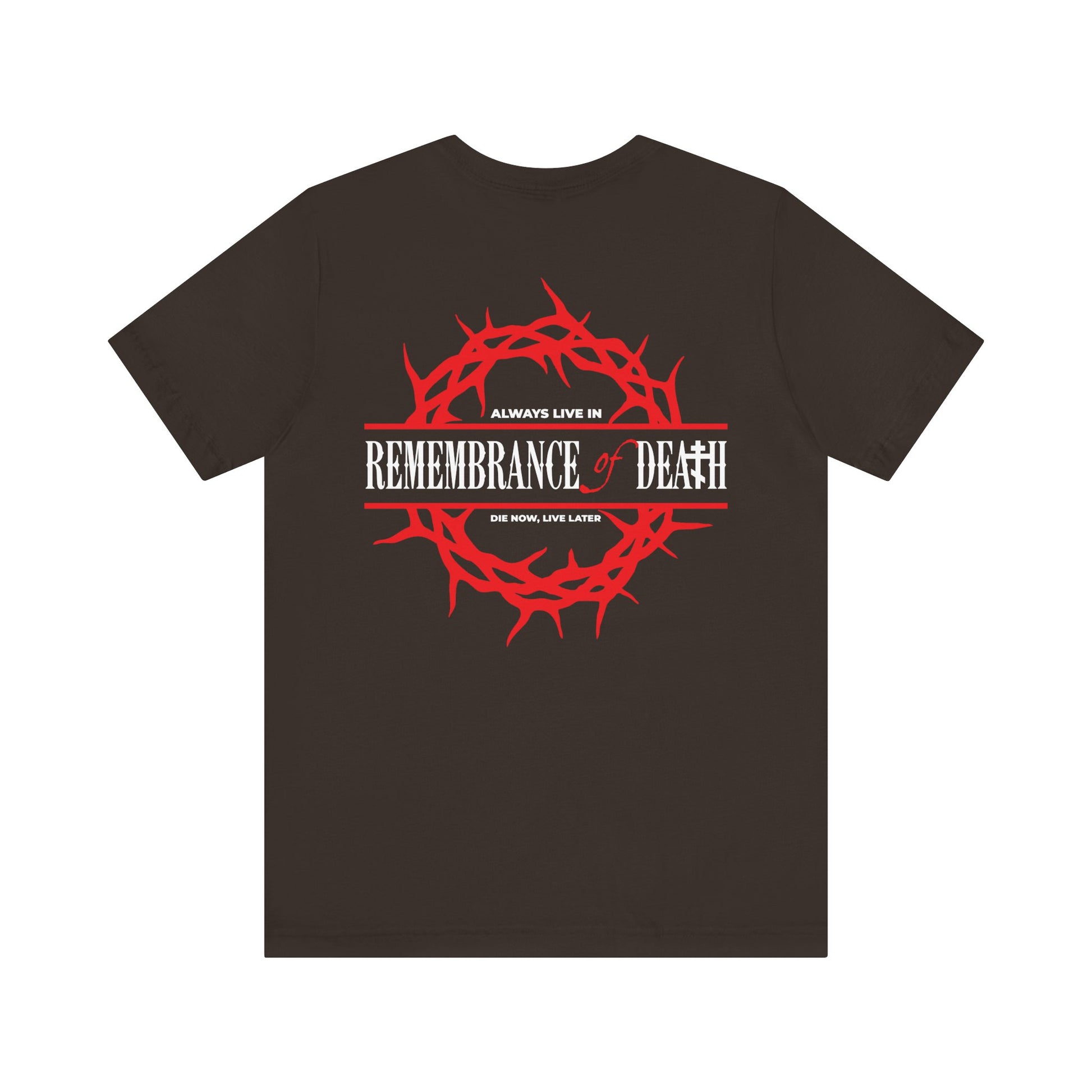 Black unisex cotton tee with a red cross on the front left breast and a crown of thorns on the back, featuring "REMEMBRANCE OF DEATH" and "ALWAYS LIVE IN." Orthodox design.