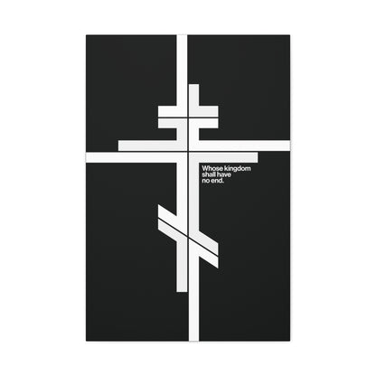 A modern minimalist black canvas with a white Orthodox cross and “Whose Kingdom Shall Have No End” from Luke 1:32-33—Christian wall art symbolizing the eternal nature of Christ’s kingdom.