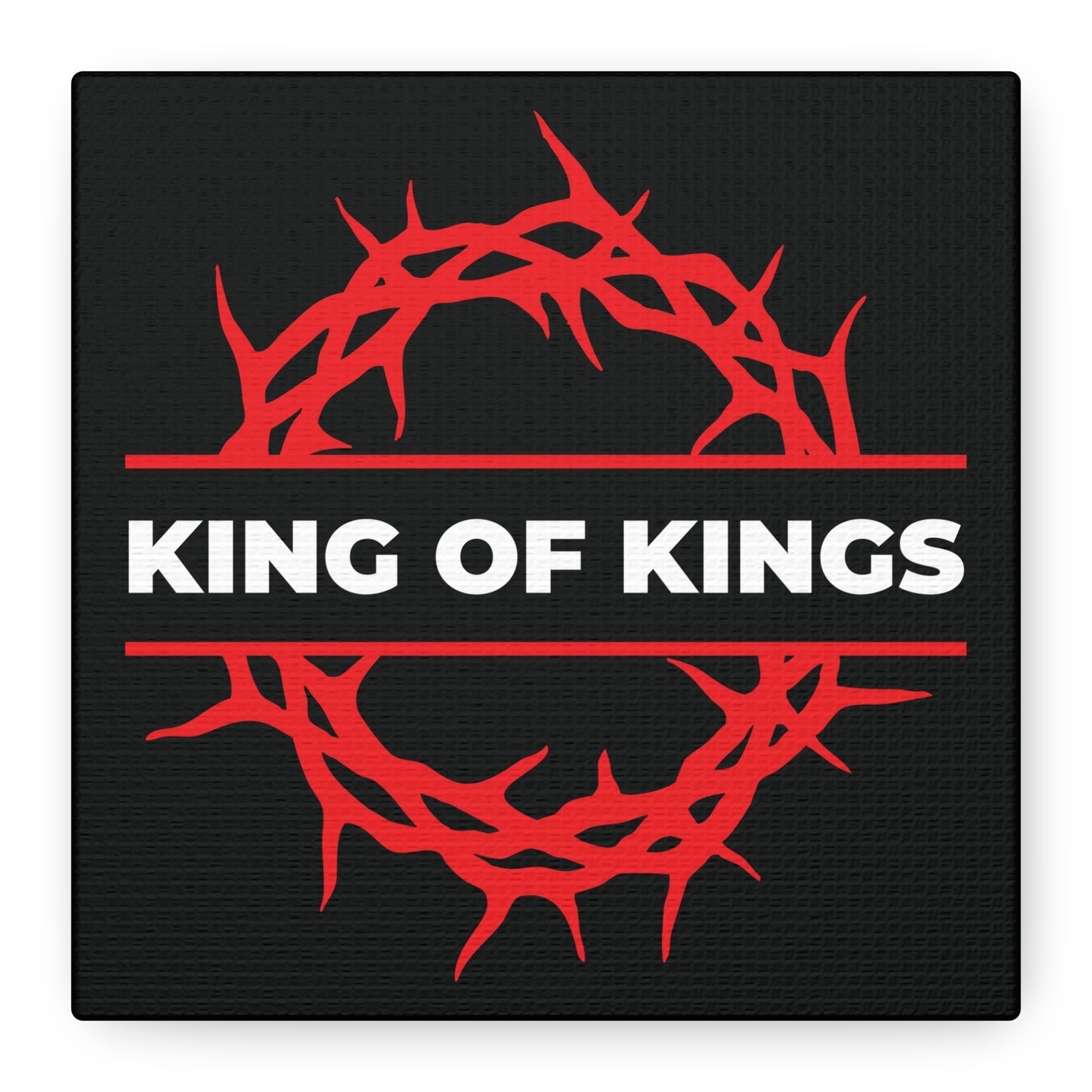 The "King of Kings Crown of Thorns" canvas art features a red crown of thorns encircling white KING OF KINGS text on black, inspired by Revelation 19:16—Christ is King, the King of Glory. Bold Christian wall decor.