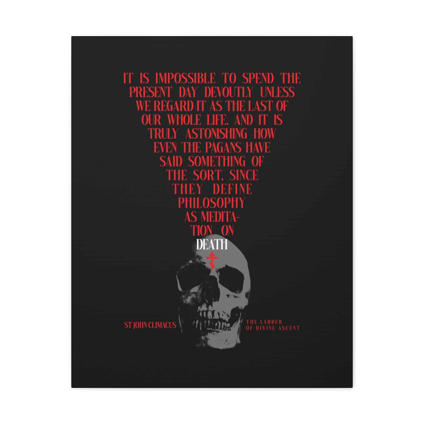 A canvas featuring a skull and red Orthodox cross with St John Climacus’s “The Present Day As the Last Day of Our Life”—a striking memento mori wall art reflecting on death as life’s true meditation.