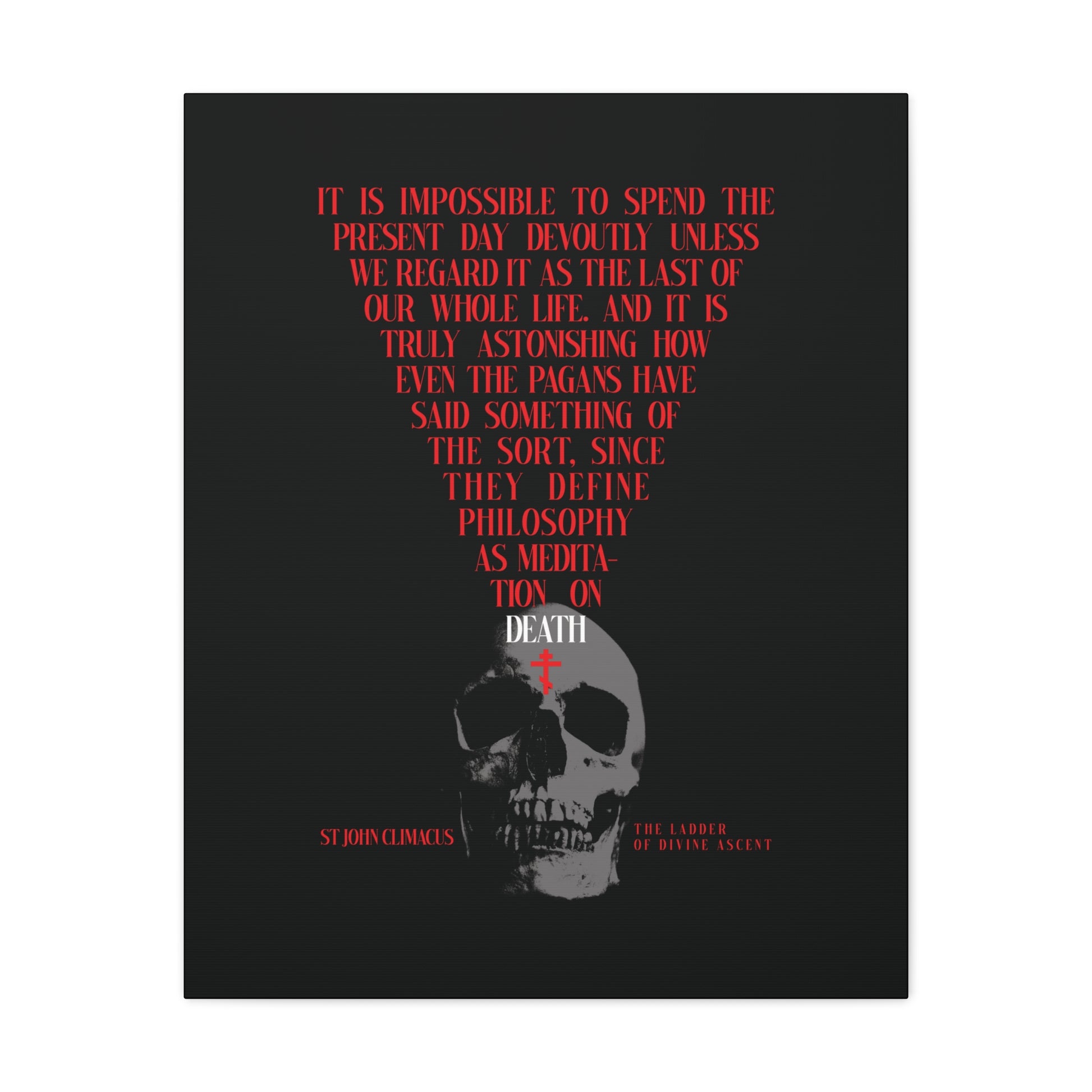 A canvas featuring a skull and red Orthodox cross with St John Climacus’s “The Present Day As the Last Day of Our Life”—a striking memento mori wall art reflecting on death as life’s true meditation.