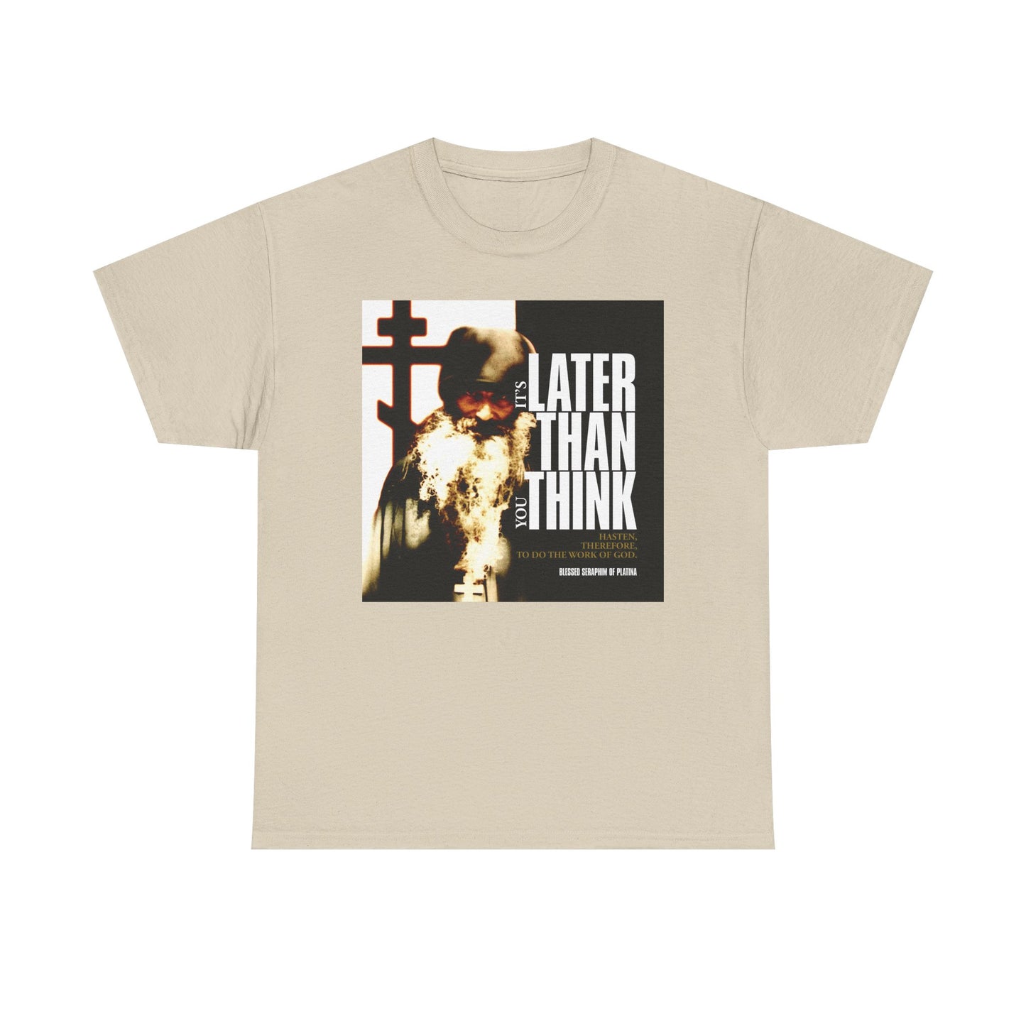 Sand t-shirt with a photo of Fr Seraphim Rose and modern cinematic poster typography, reading "It's Later Than You Think." Heavy cotton, inspired by his Christian teachings.