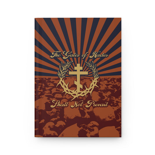 The Gates of Hades Shall Not Prevail | Cross with Wreath & Crown of Thorns | Skulls and Rays | Orthodox Christian Hardcover Journal