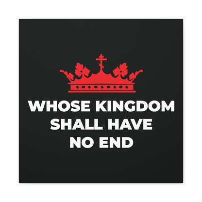 The "Whose Kingdom Shall Have No End" canvas art features a red Orthodox cross crown over the phrase on a black background, inspired by the Nicene Creed and Christian eschatology.
