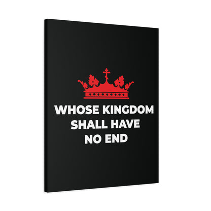 The Whose Kingdom Shall Have No End Christian Canvas Art features a red Orthodox cross crown above white text on a black background, inspired by the Nicene Creed and symbolizing the eternal Kingdom of God.