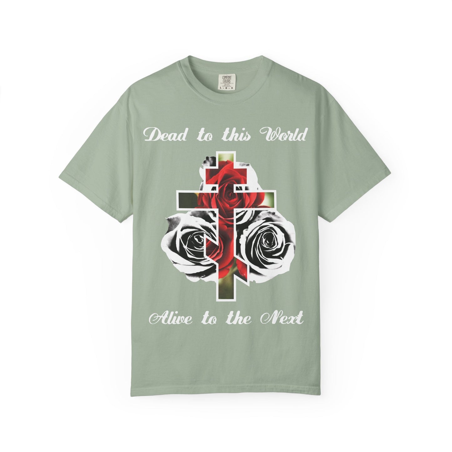 Bay t-shirt featuring a cross with red roses and the message “Dead to This World Alive to the Next | The Cross is the Doorway to Heaven”—a bold Christian statement on a heavyweight cotton unisex tee.