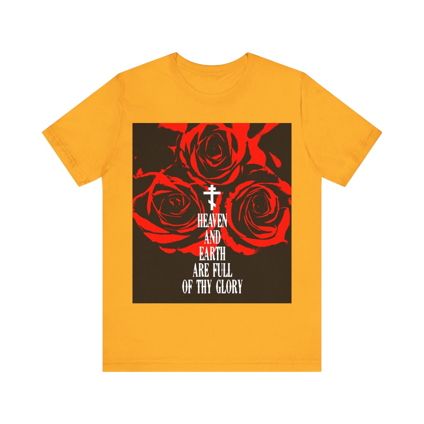 Heaven and Earth Are Full of Thy Glory | Orthodox Liturgical Hymn | Red Roses | Western Typography | Orthodox Christian Unisex Tee