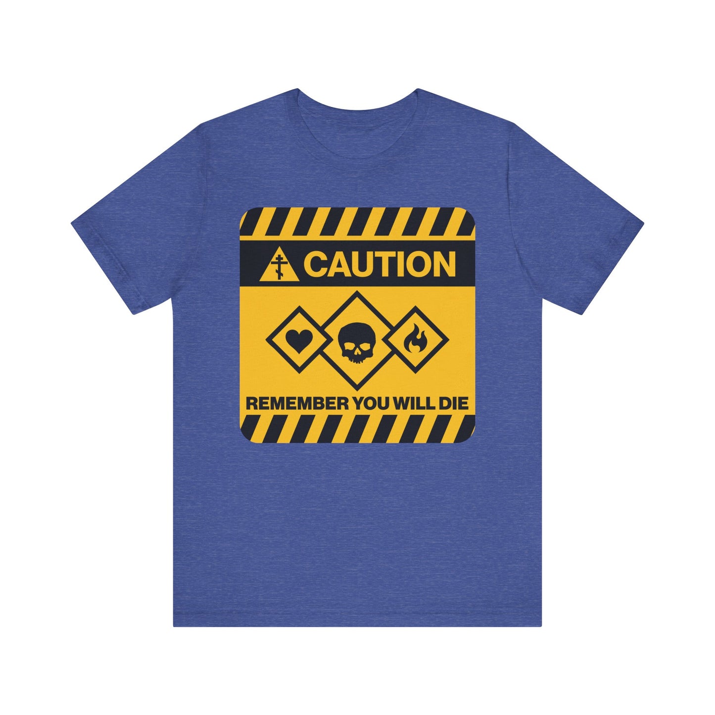 Heather True Royal cotton tee featuring a yellow caution street sign design with symbols and the text "Remember You Will Die," inspired by St Irenaeus of Lyons’ Orthodox Christian memento mori tradition.