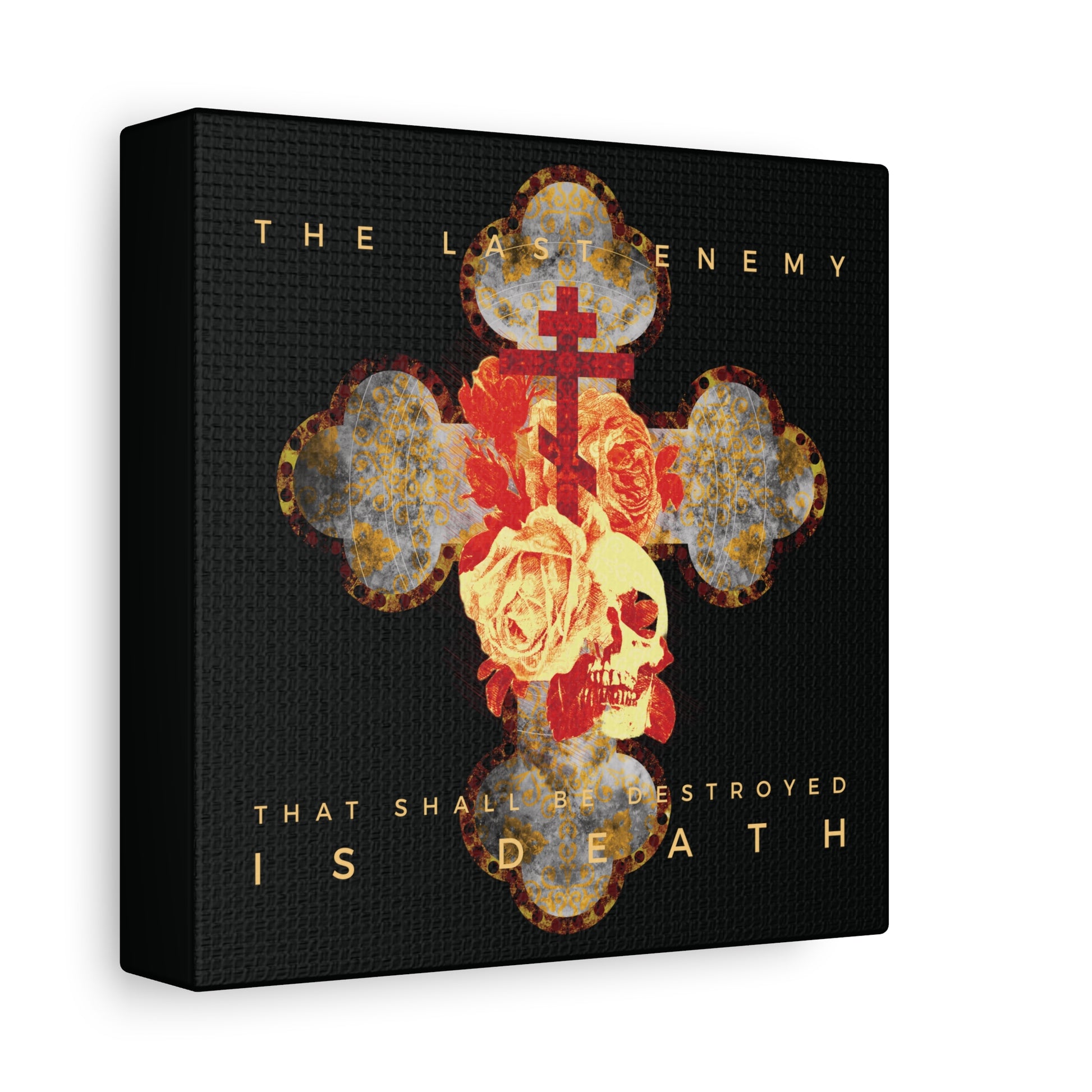 Remembrance of Death “The Final Enemy That Shall Be Destroyed Is Death” canvas features a black background, a metallic gothic cross with roses and a skull, and gold 1 Cor 15:26 text reflecting Orthodox Christian resurrection themes.
