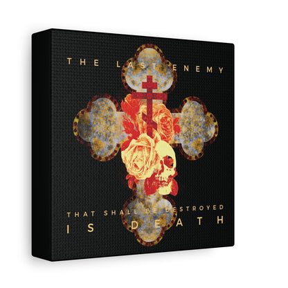Remembrance of Death “The Final Enemy That Shall Be Destroyed Is Death” canvas features a black background, a metallic gothic cross with roses and a skull, and gold 1 Cor 15:26 text reflecting Orthodox Christian resurrection themes.