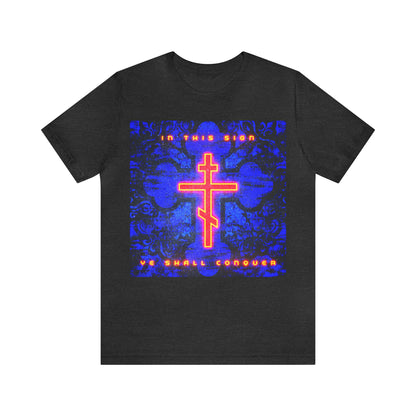 In This Sign Ye Shall Conquer No. 6 | Orthodox Christian T-Shirt