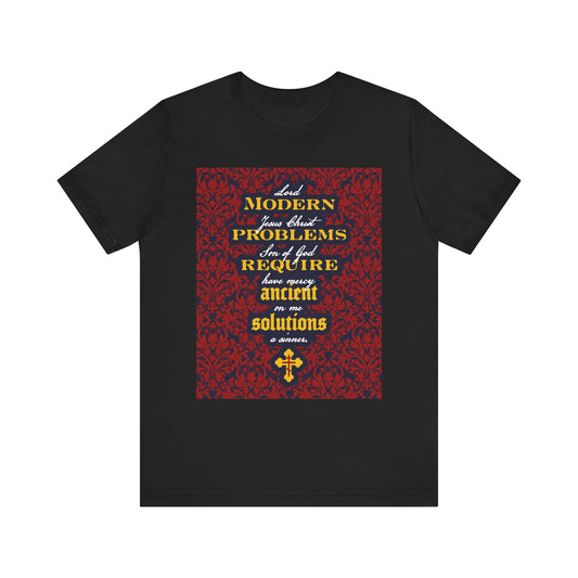 Modern Problems Require Ancient Solutions (Jesus Prayer, Floral Background) | Orthodox Christian Lightweight Cotton Unisex T-Shirt