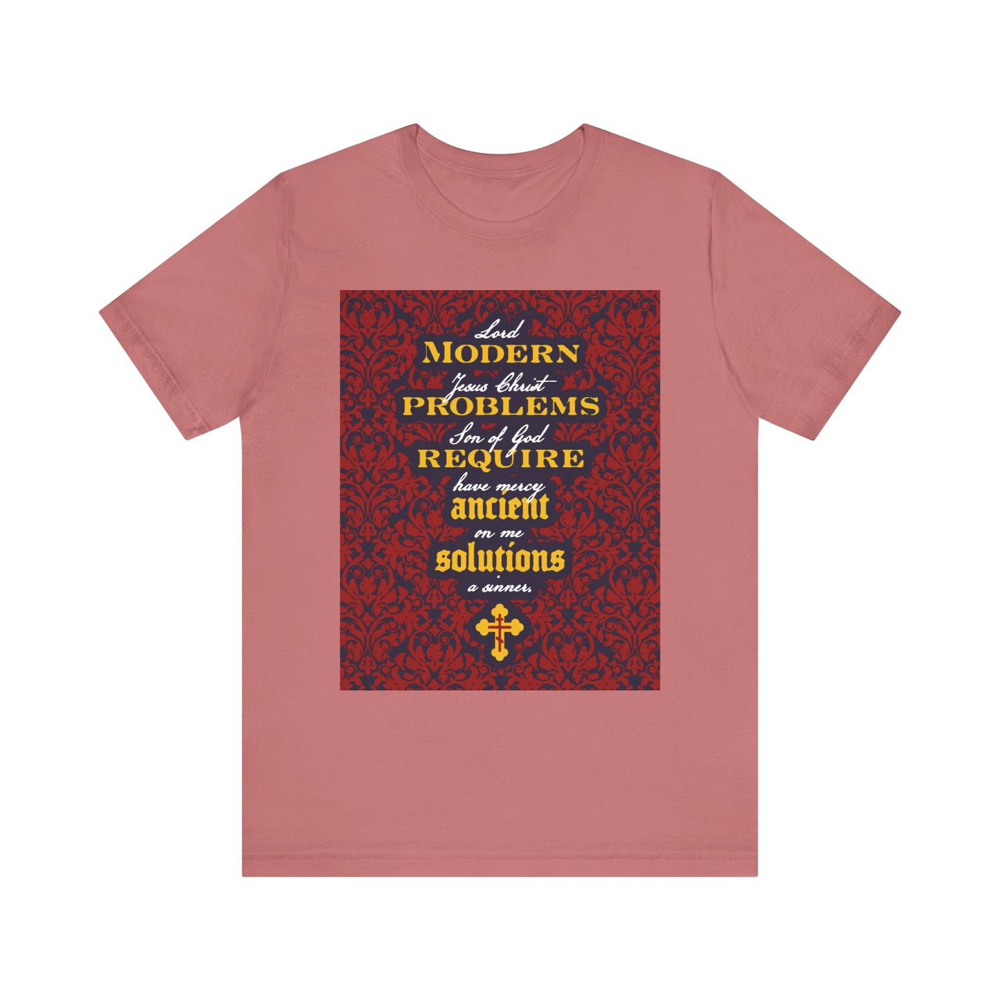 Mauve lightweight cotton unisex t-shirt with ornate text on the front reading "Modern Problems Require Ancient Solutions," inspired by the Jesus Prayer in gold and white over a striking floral background.