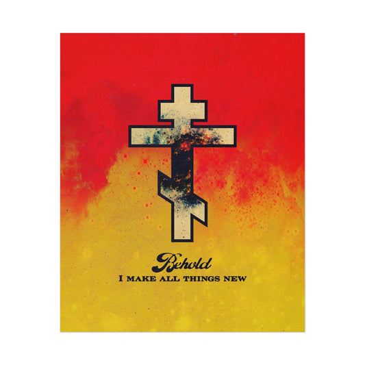 Behold, I Make All Things New (Revelation 21:5) | Cosmic Orthodox Cross on Red and Yellow Background | Orthodox Christian Art Poster