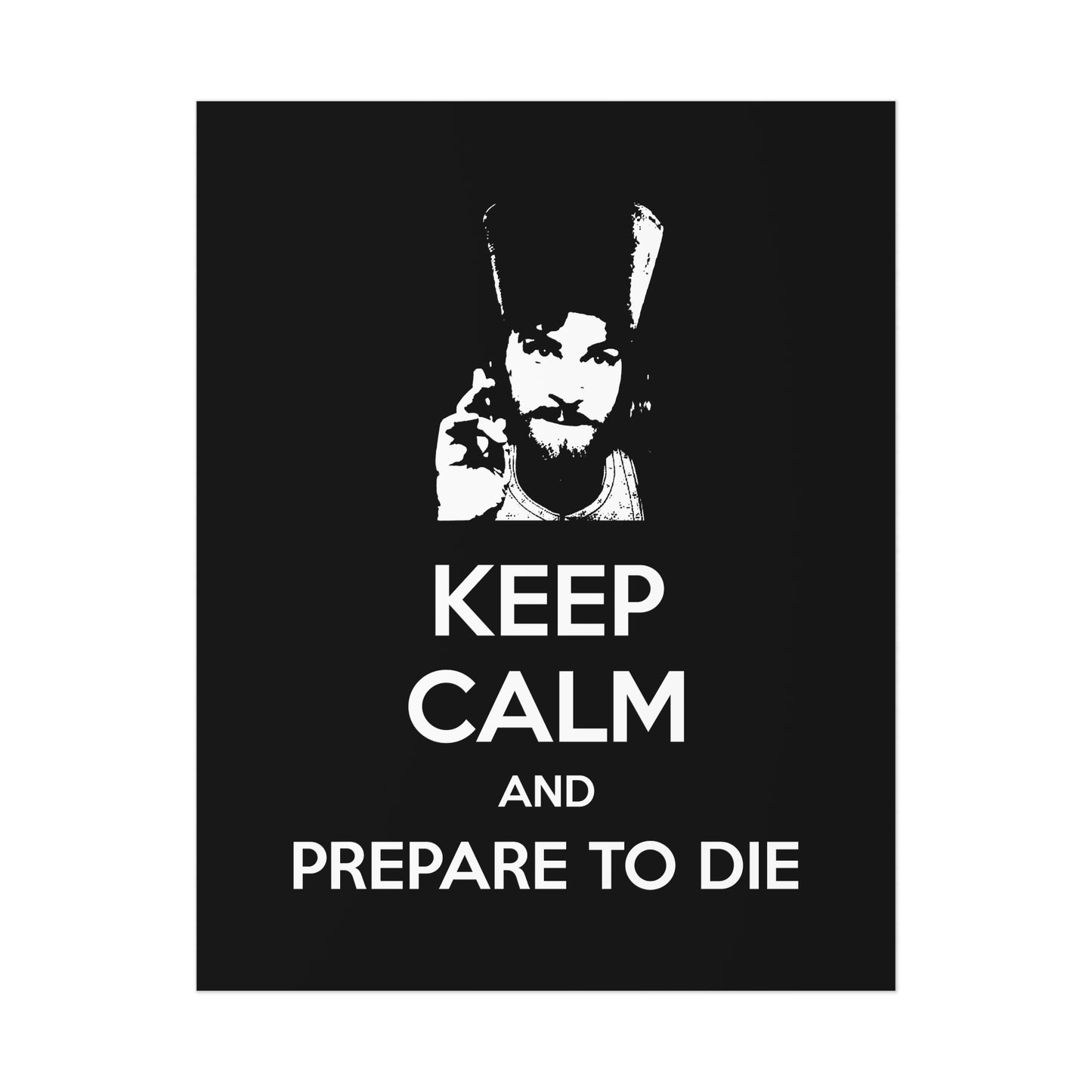 Keep Calm and Prepare to Die No. 1 | Orthodox Christian Art Poster