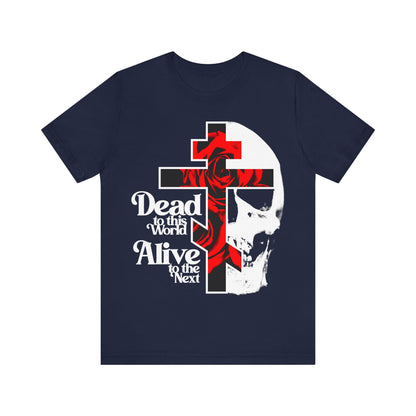 Dead to this World Alive to the Next | Goth Aesthetic Flower Cross & Skull | Bestselling Orthodox Christian T-Shirt