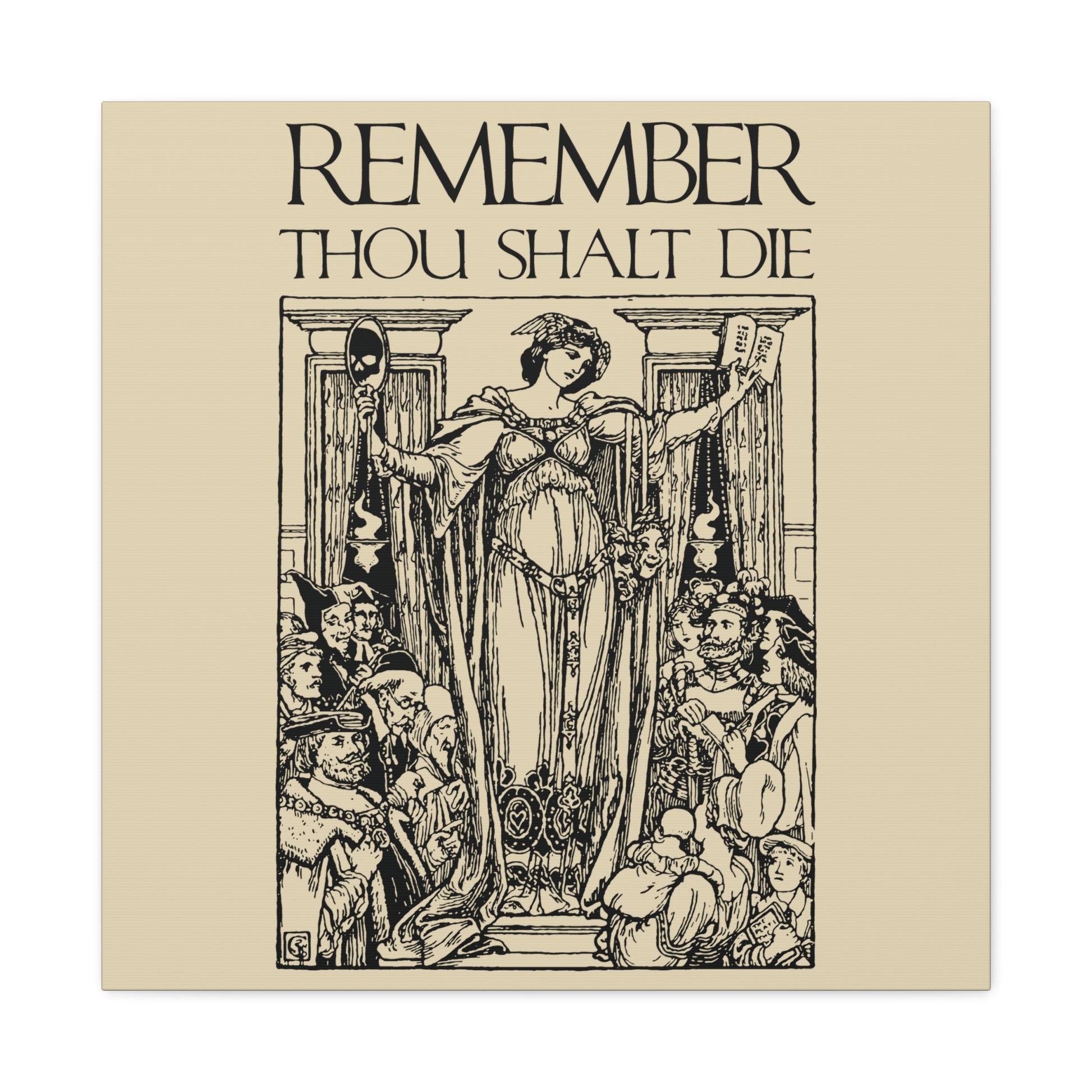 Vintage-style woodcut design of a woman with mask and book, surrounded by people, featuring the text "REMEMBER YOU WILL DIE." Shakespearean memento mori Christian wall art—reflect on mortality with classic illustration aesthetic.