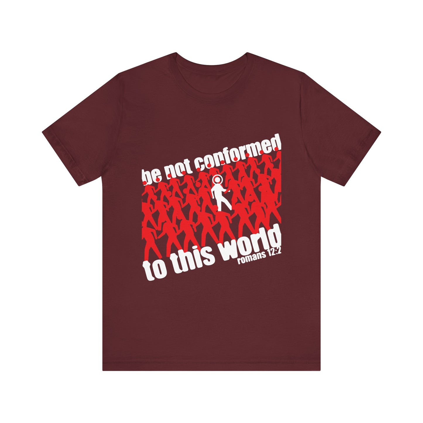 Maroon "Be Not Conformed to This World (Romans 12:2)" Orthodox Christian cotton tee, unisex fit. Features one white figure among red silhouettes—reject the modern world and renew your mind.