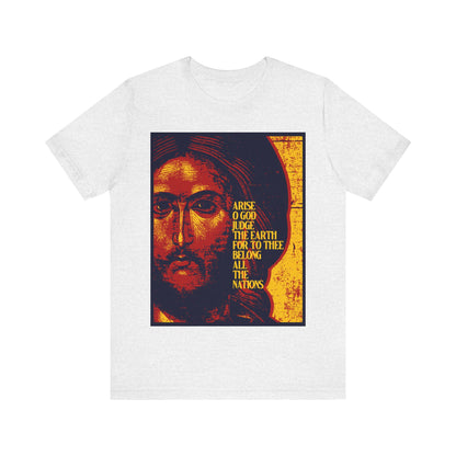 Arise, O God, Judge the Earth (Psalm 81) No. 2 | Orthodox Christian T-Shirt