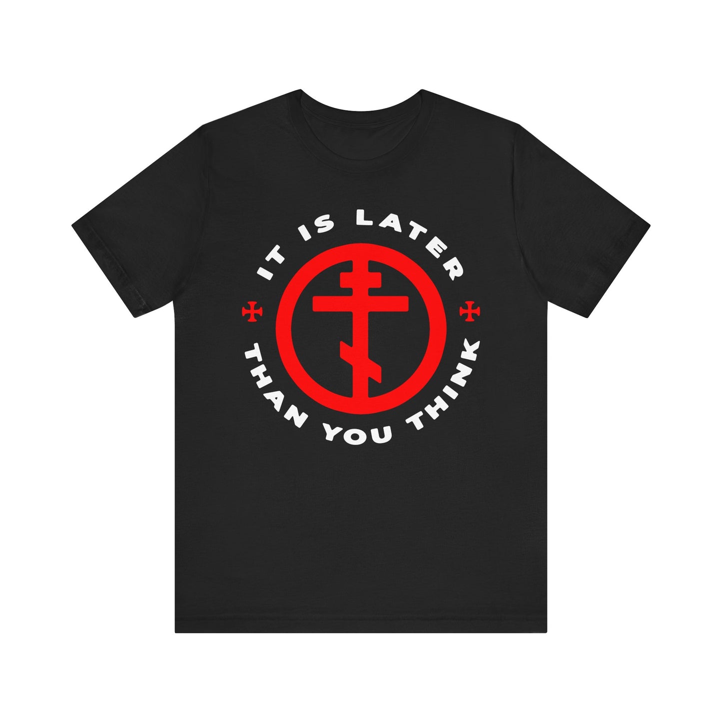 Black "It Is Later Than You Think" lightweight cotton unisex tee inspired by Fr Seraphim Rose and the call to put on the armour of light; features a red cross symbol and white text wrapping around the design, as a memento mori in the spirit of American Orthodox Christian tradition.