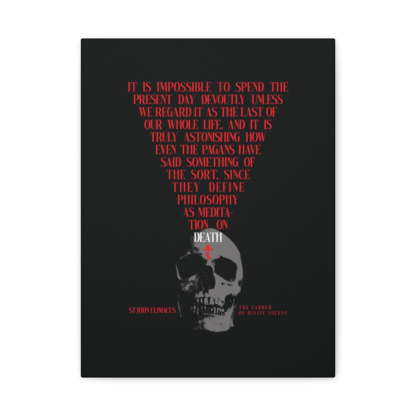 A black canvas titled "The Present Day As the Last Day of Our Life" features a white skull with a red Orthodox cross, inspired by St John Climacus—a memento mori Orthodox wall art reflecting on life and mortality.