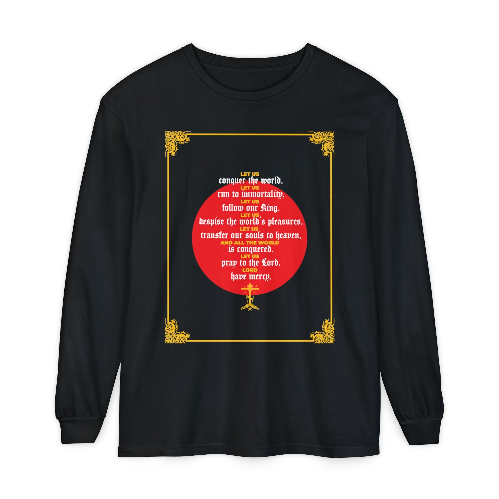 Black long-sleeve "Let Us Conquer the World, Let Us Run To Immortality" shirt featuring a central red circle with white victory-over-death text, ornate gold corner accents. Inspired by John Chrysostom’s Unseen Warfare.